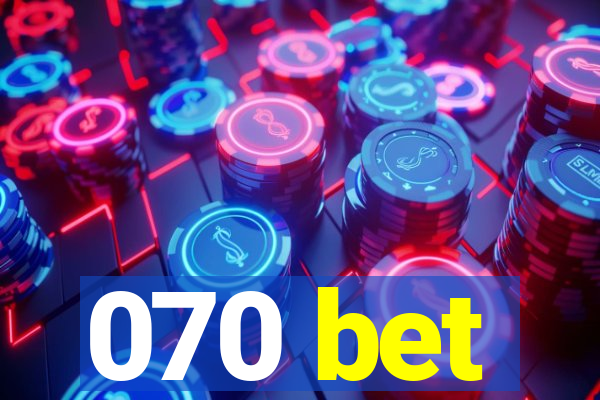 070 bet